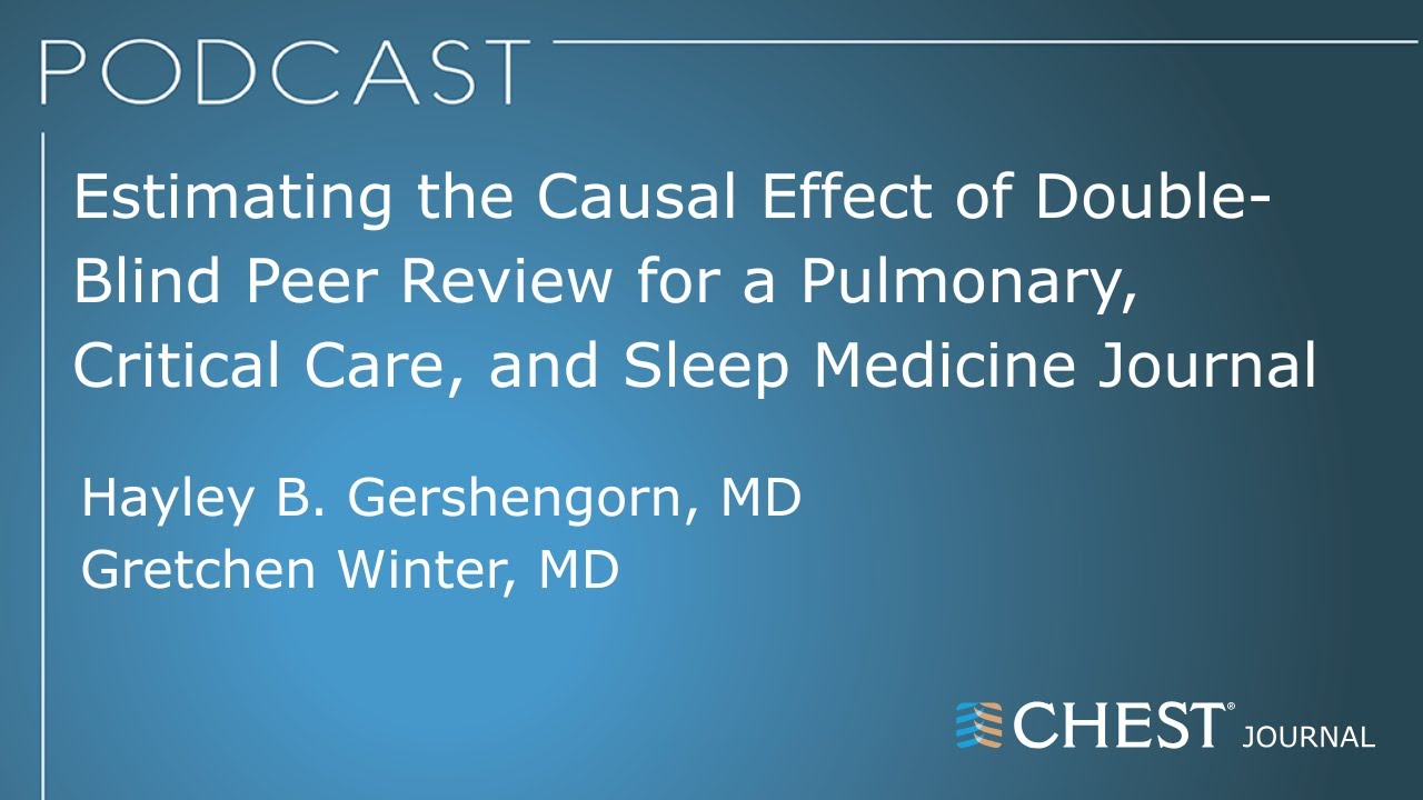 Estimating the Causal Effect of Double-Blind Peer Review for a Pulmonary, Critical Care, and Slee...