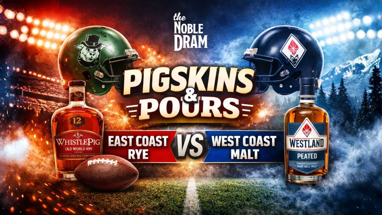 The Noble Dram | Ep. 19: Pigskins & Pours - Super Bowl Special