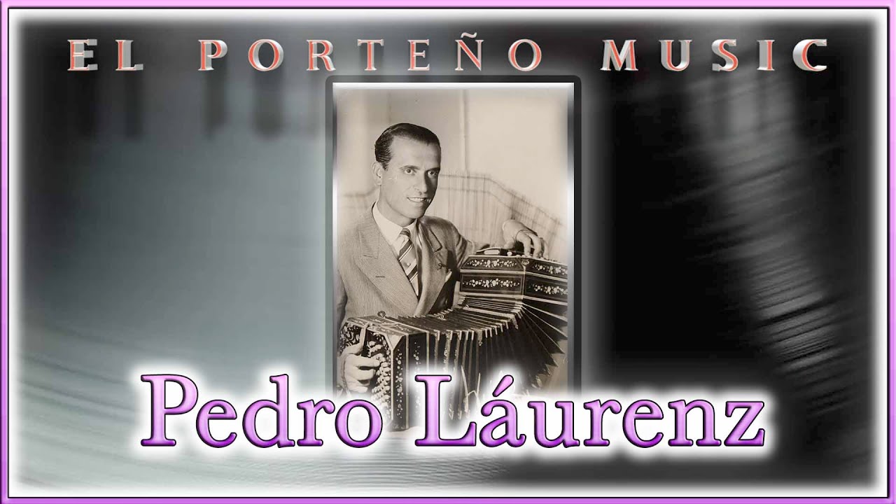 El Porteño Music - Tanda de la Semana: Pedro Láurenz (Vals)