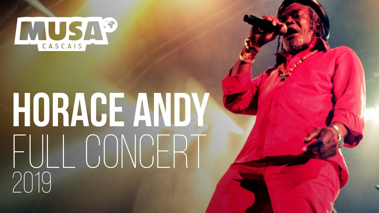 HORACE ANDY - Live MUSA CASCAIS 2019 [Full Concert]