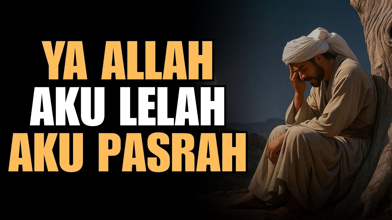 Berserah Dirilah, Pasrahkan Kepada Allah Maka Semua Masalahmu Akan Teratasi