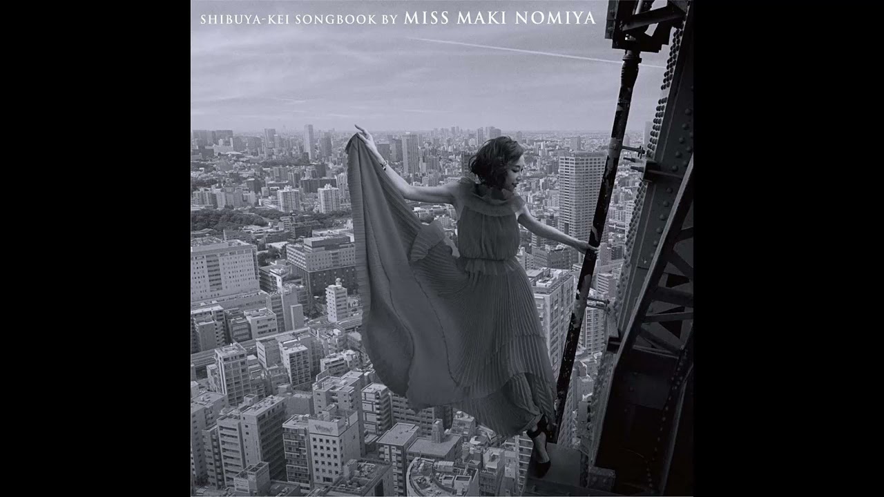 Maki Nomiya 野宮 真貴 - 渋谷で5時