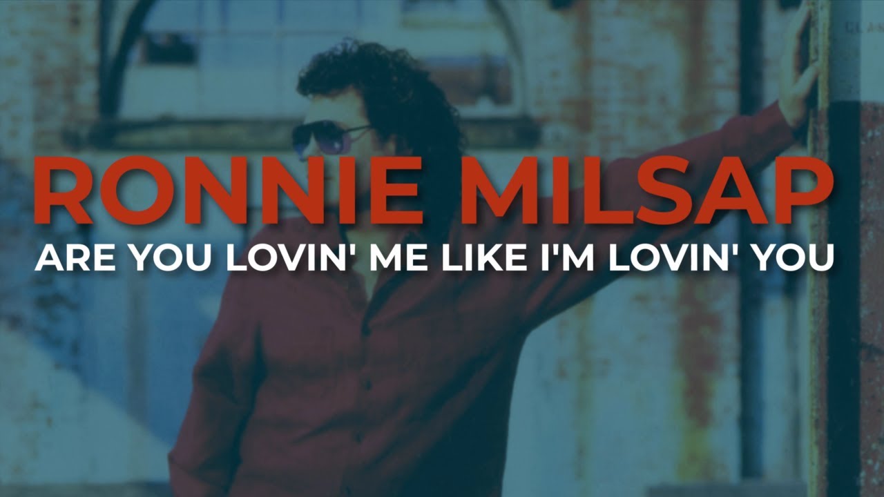 Ronnie Milsap - Are You Lovin' Me Like I'm Lovin' You (Official Audio)