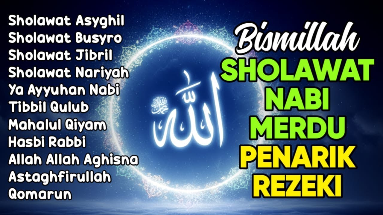 SHOLAWAT JIBRIL PEMBUKA PINTU REZEKI Astaghfirullah SHOLAWAT NABI MERDU TERBARU