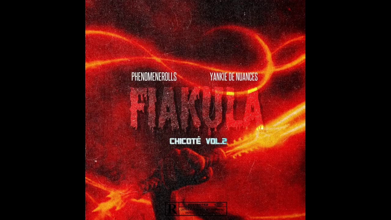 Phenomenerolls Chicoté vol 2 ( feat Yankie de Nuances)