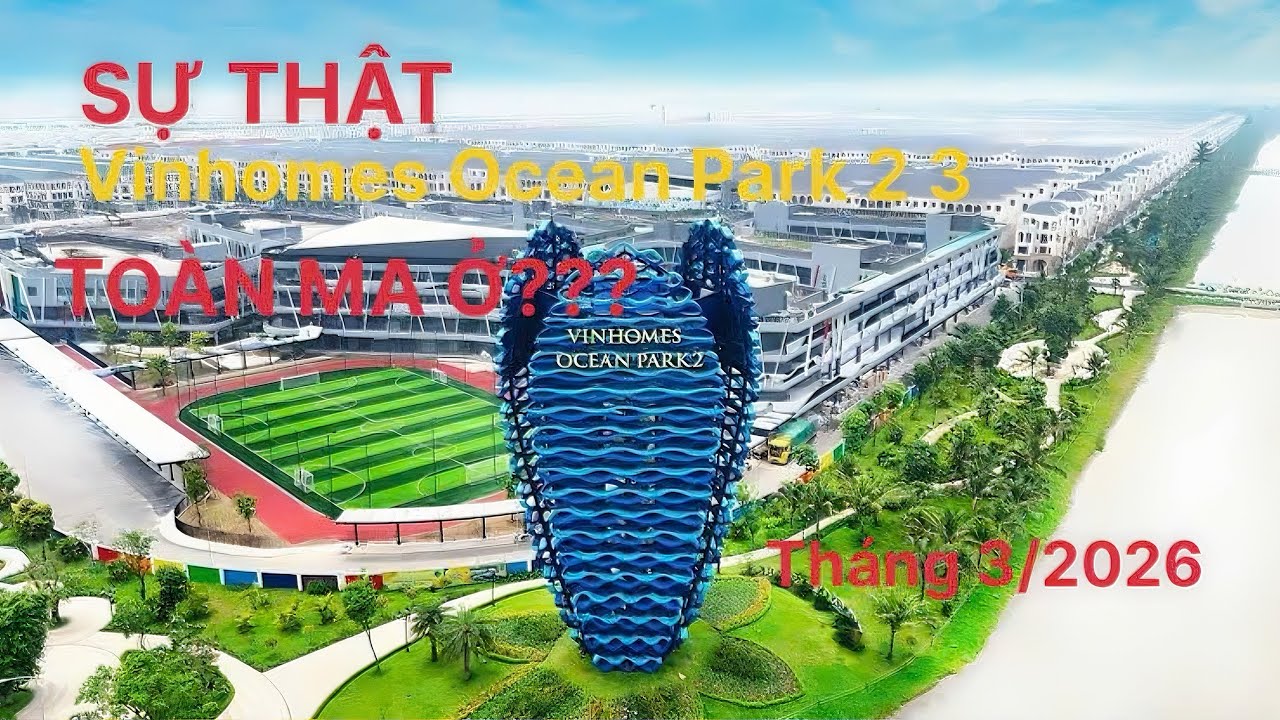 Sự Thật Vinhomes Ocean Park 2 3 Đã Đông Người Về Ở Hay Chưa, Có Nên Mua Dự Án Vinhomes Ocean Park