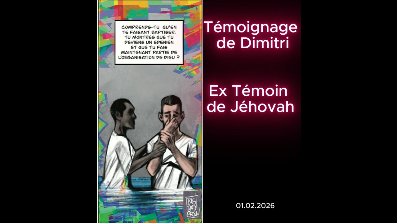 Témoignage : Dimitri explique pourquoi il a quitté les témoins de Jéhovah (47'22)