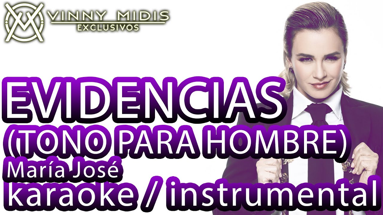 Evidencias (Karaoke TONO para HOMBRE) - María José