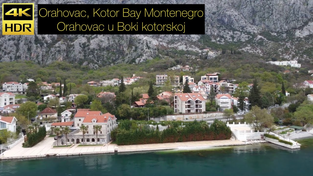 Orahovac, Kotor Bay [Drive&Fly] Montenegro Crna Gora, April 2023 - Orahovac u Boki kotorskoj