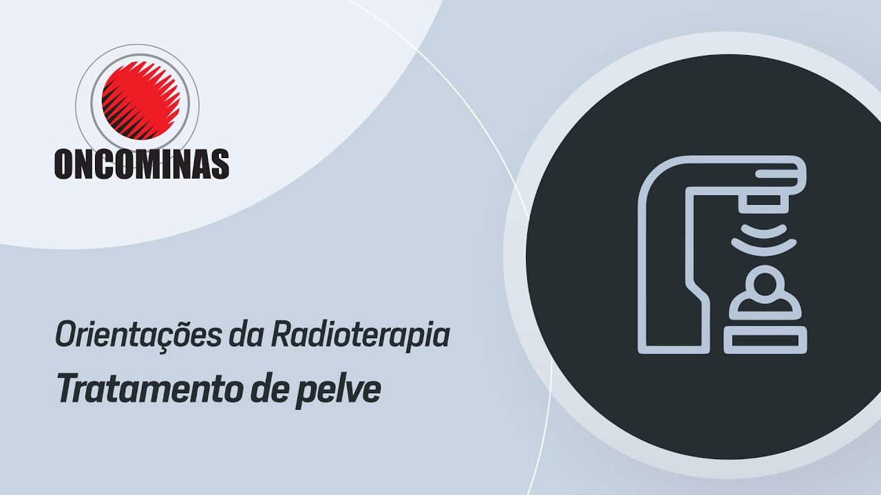 Orientações da Radioterapia: Tratamento de pelve