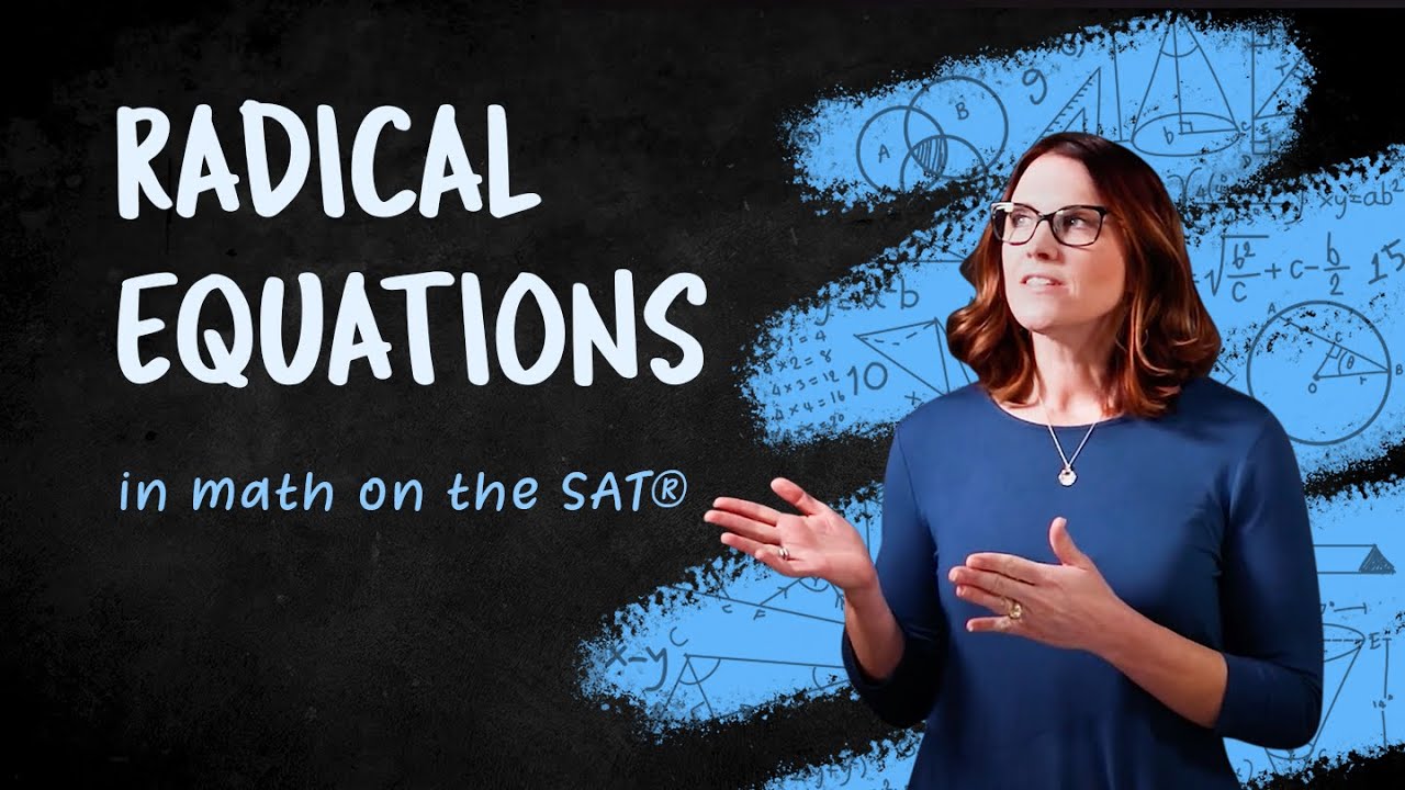 Lightboard Lessons: SAT&reg; Math, Radical Equations