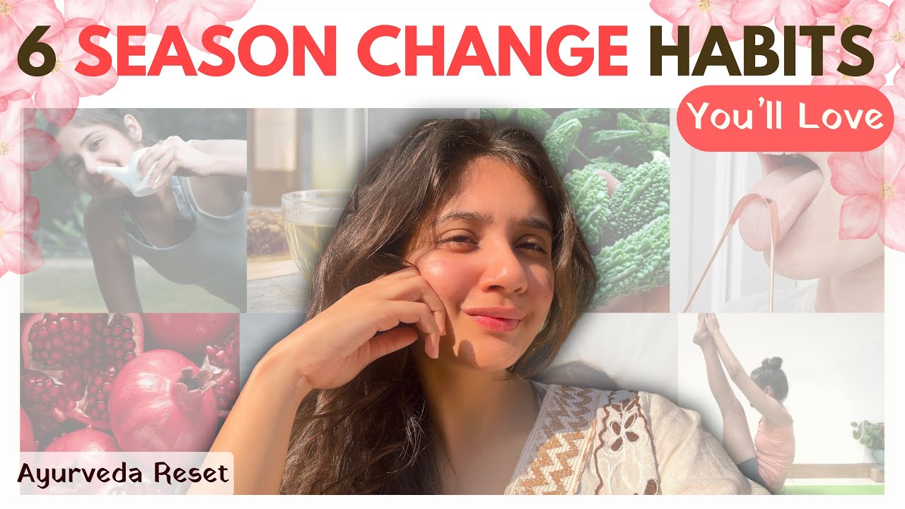 Season Change & Your Body 🌸 Ayurveda Tips for Spring (Kapha Balance)