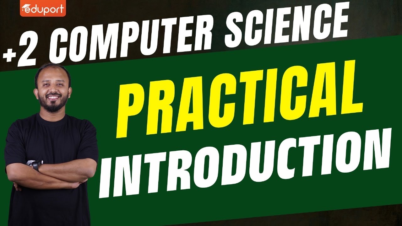 Plus Two Computer Science Practicals | Introduction | Eduport Plus Two
