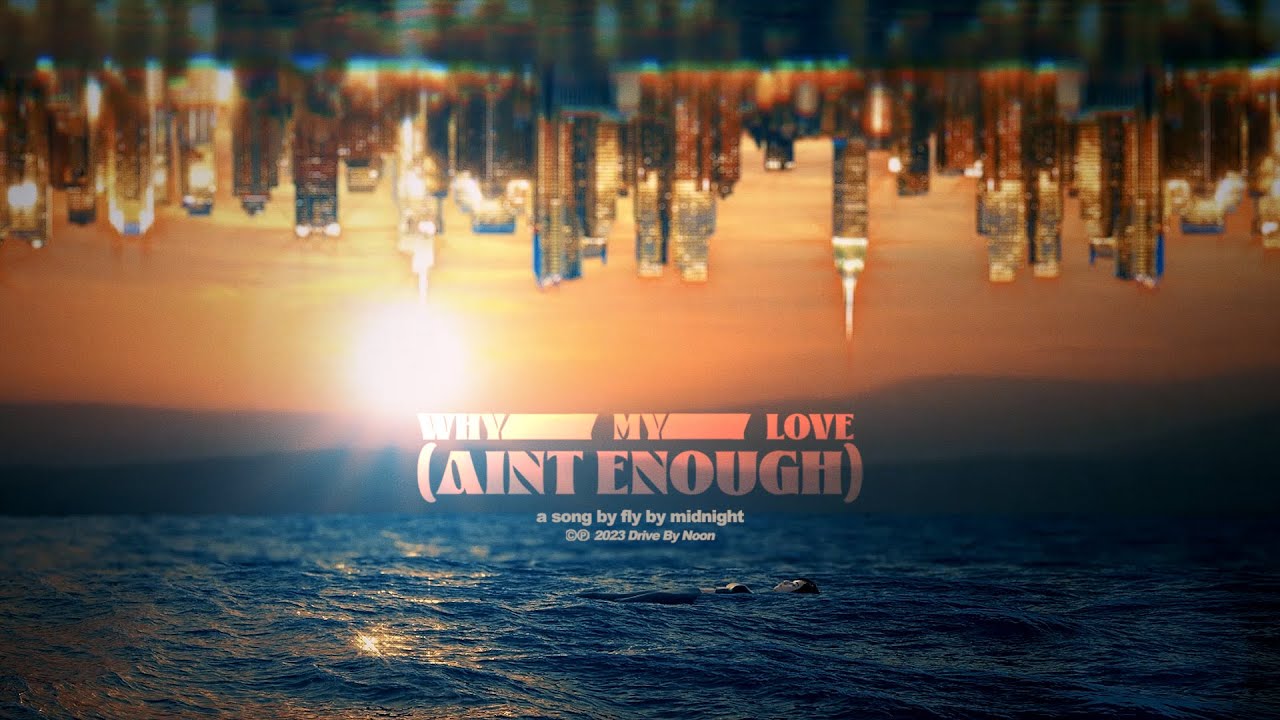 Why My Love (Ain't Enough) - Fly By Midnight (Official Lyric Video)