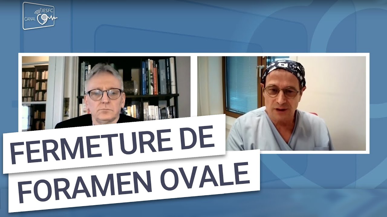 A qui proposer une fermeture de foramen ovale perméable ?