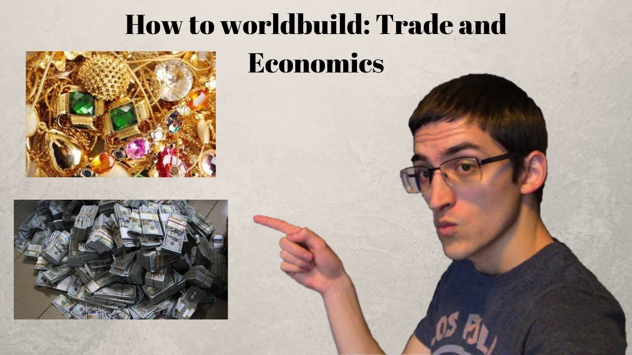 How to worldbuild: Trade and economics