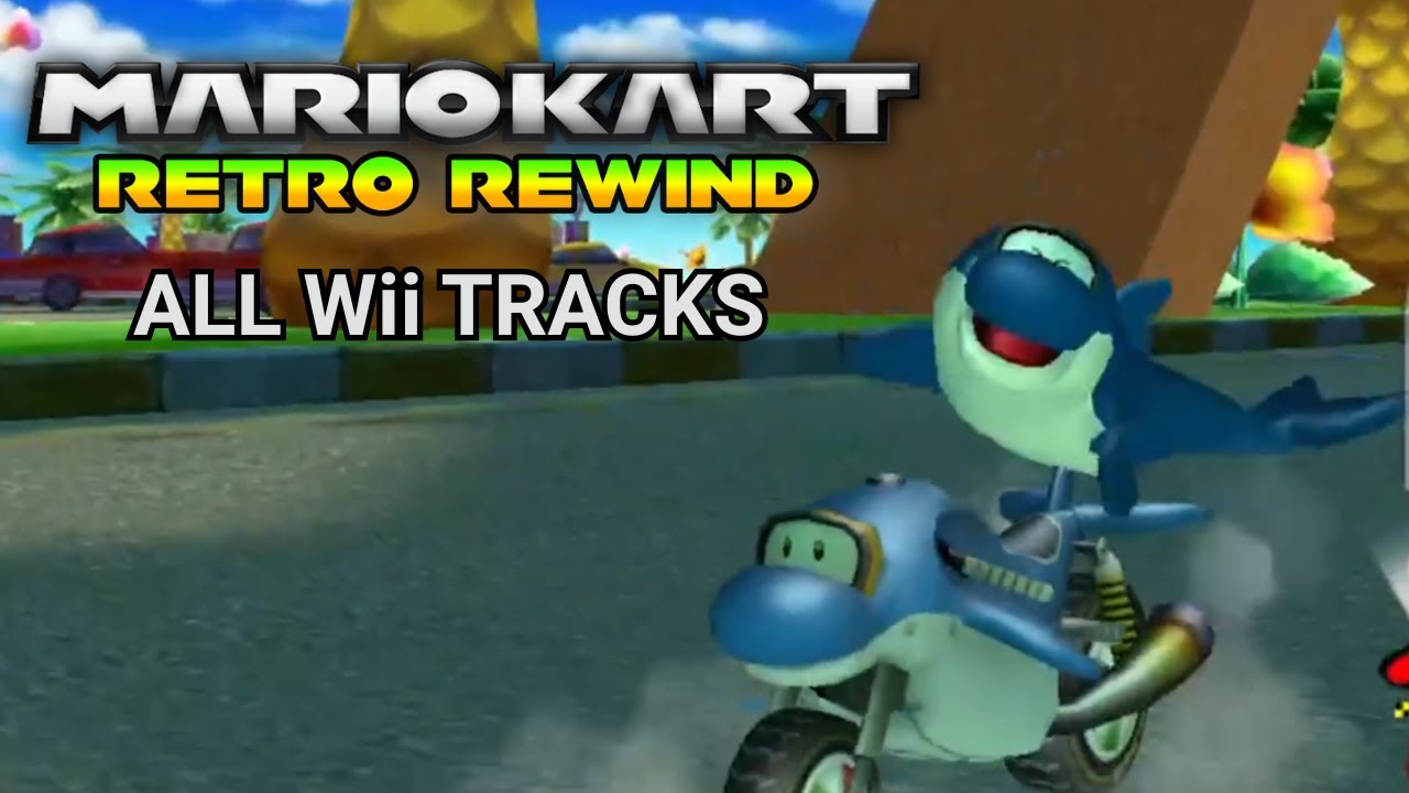 Mario Kart Retro Rewind | All Wii Tracks 150cc
