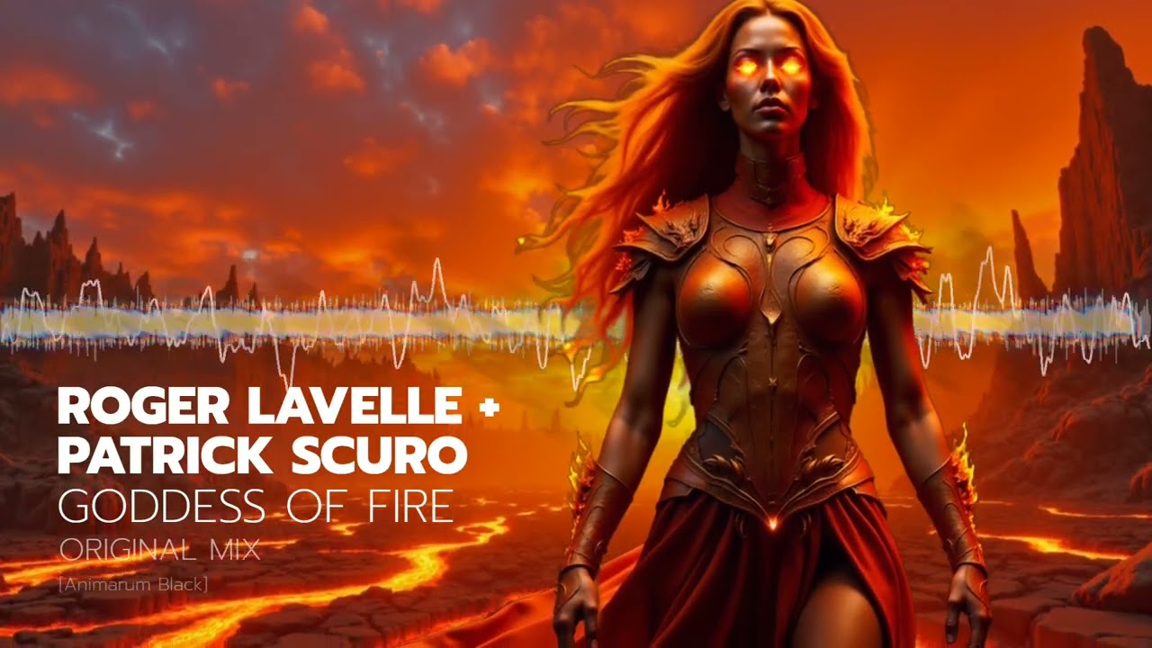 Roger Lavelle + Patrick Scuro - Goddess of Fire (Original Mix) [Animarum Black]