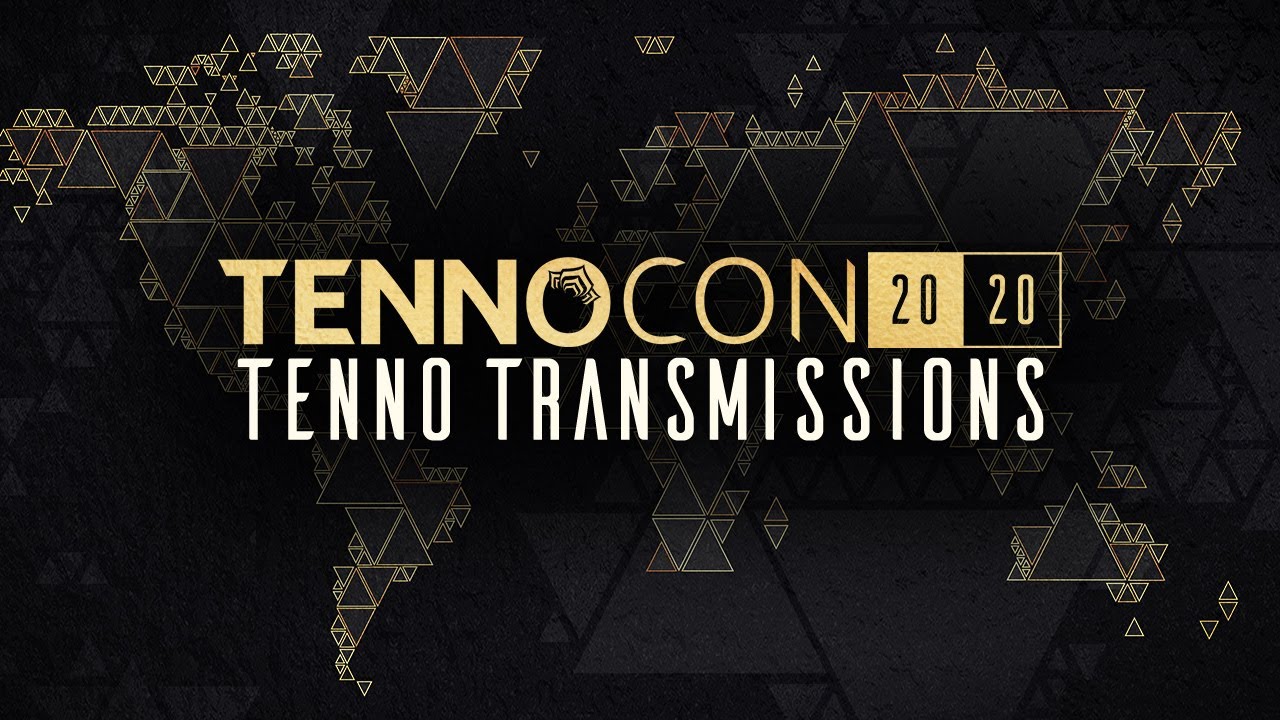 [TennoCon 2020] - Tenno Transmissions