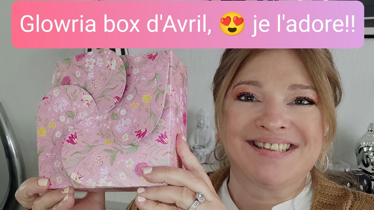 Glowria box d'Avril 😍,une box au top!!