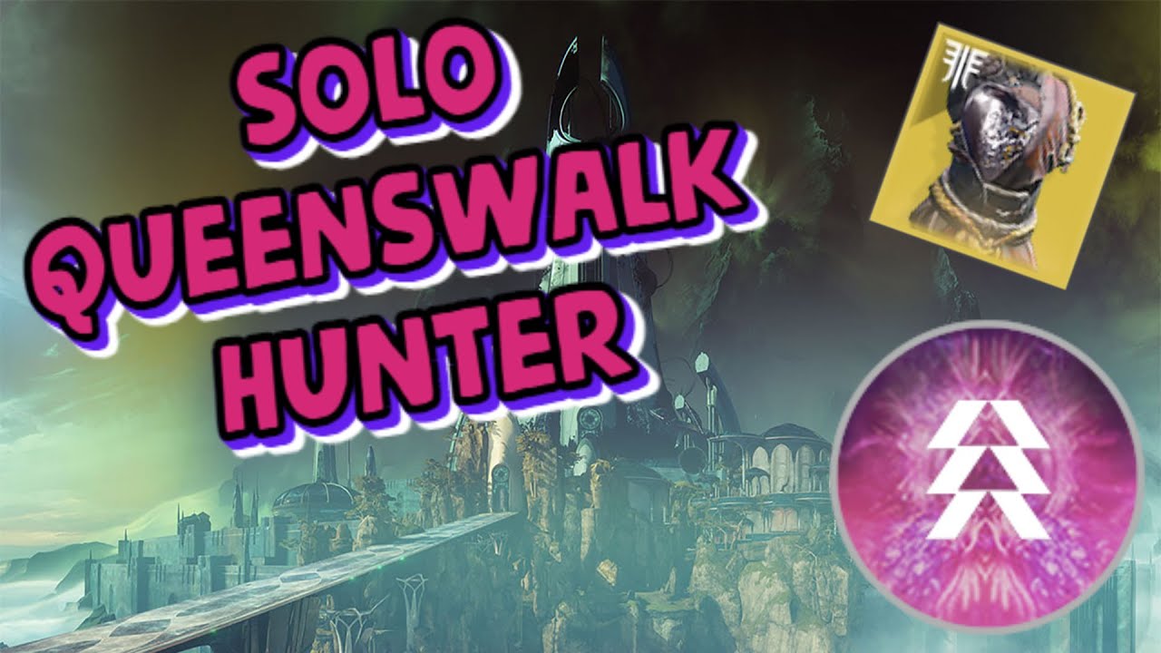 Solo Queenswalk On Hunter