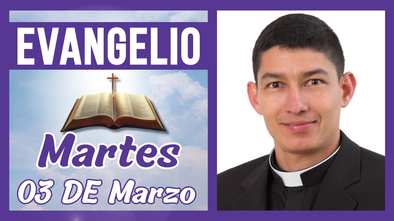 Evangelio de hoy Martes 03 de Marzo de 2026