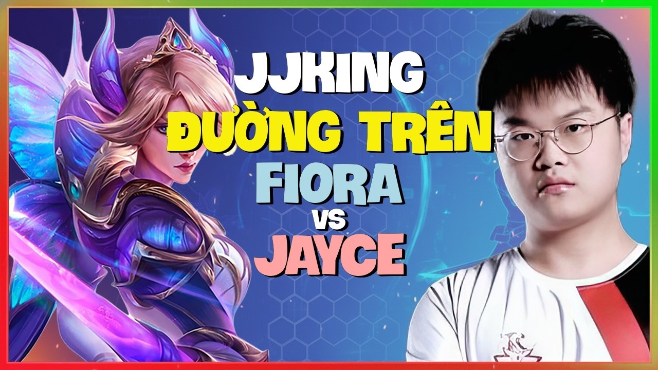 Rank 1 Fiora : JJking HỦY DIỆT Jayce Bằng Kỹ Năng THƯỢNG THỪA - Vietsub