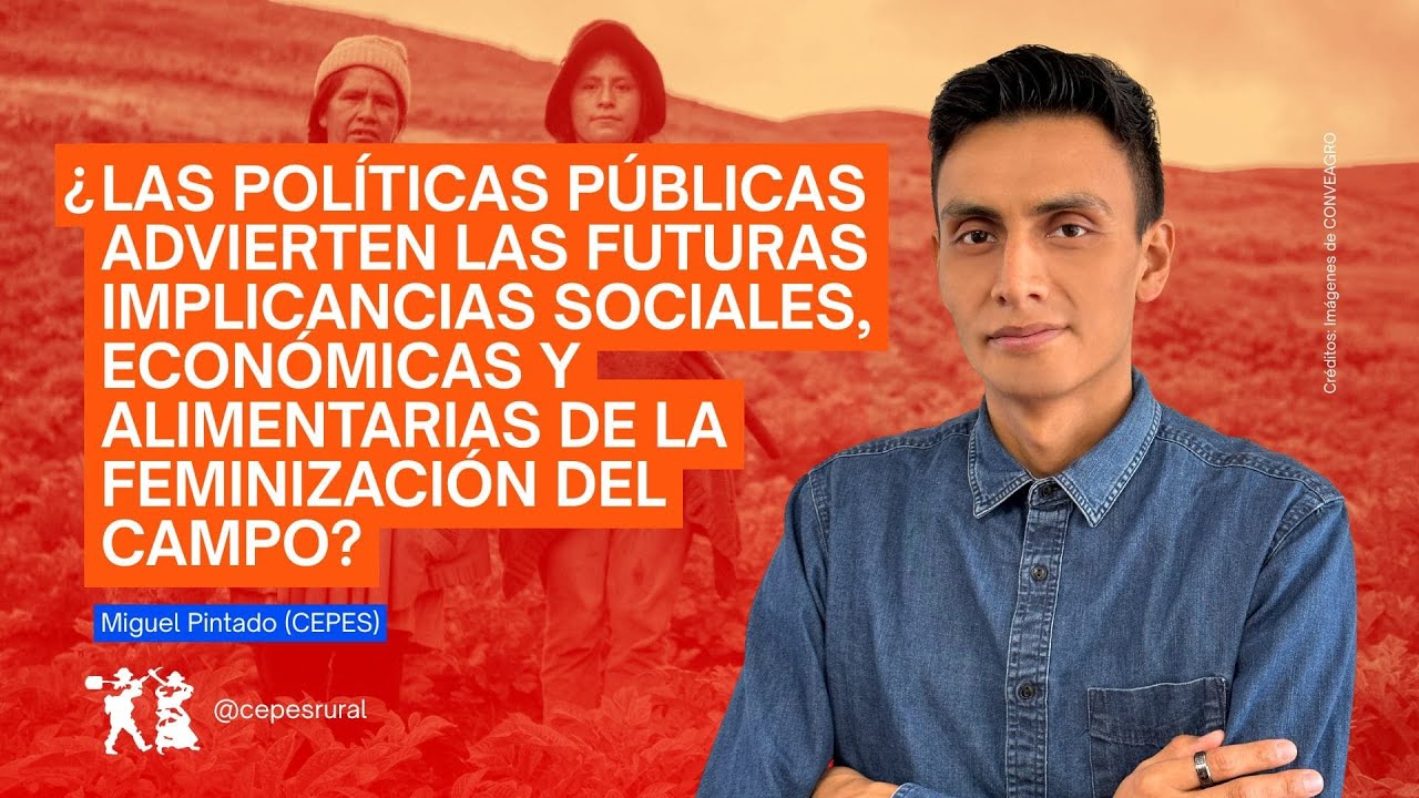 ¿Las políticas públicas advierten implicancias sociales y económicas de la feminización del campo?