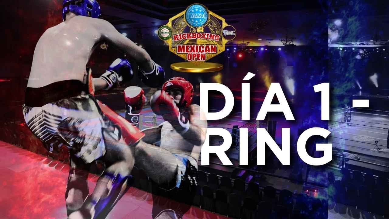 Kickboxing Mexican Open | Dia 1: Ring - 31/05/2024