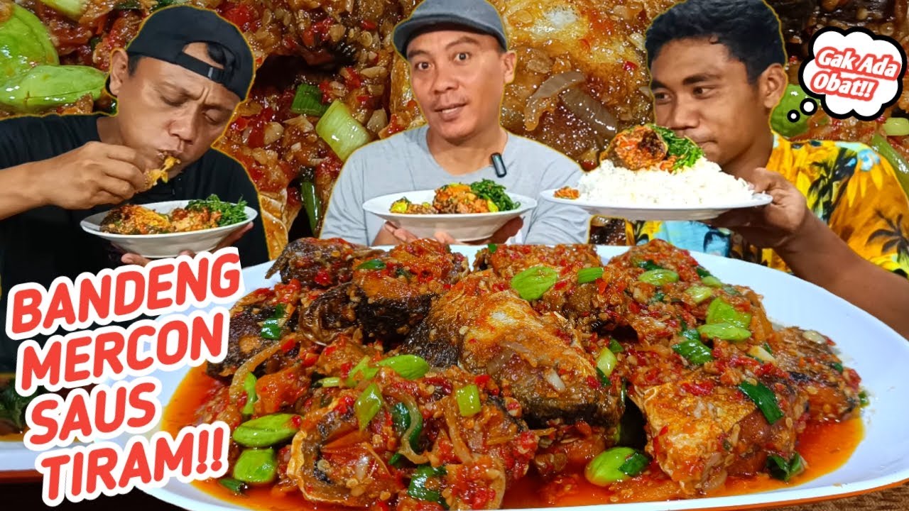 GAK ADA OBAT,,PORSI NAGIH!!MUKBANG BANDENG MERCON SAUS TIRAM!!