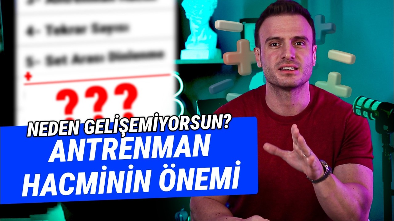 Neden Gelişemiyorsun? (Antrenman Hacmi Rehberi)