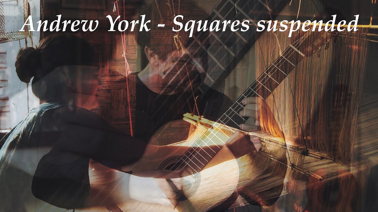 Andrew York - Squares suspended - Premek Hajek - Classical guitar