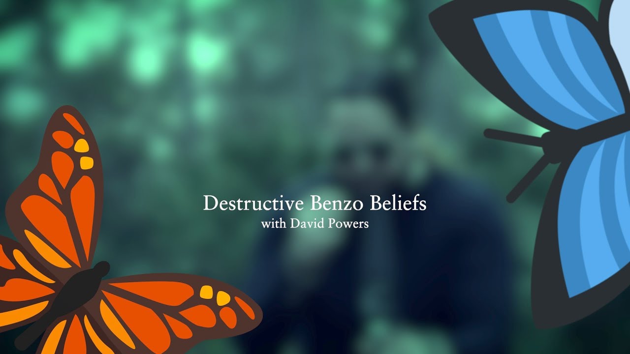 Destructive Benzodiazepine Beliefs!