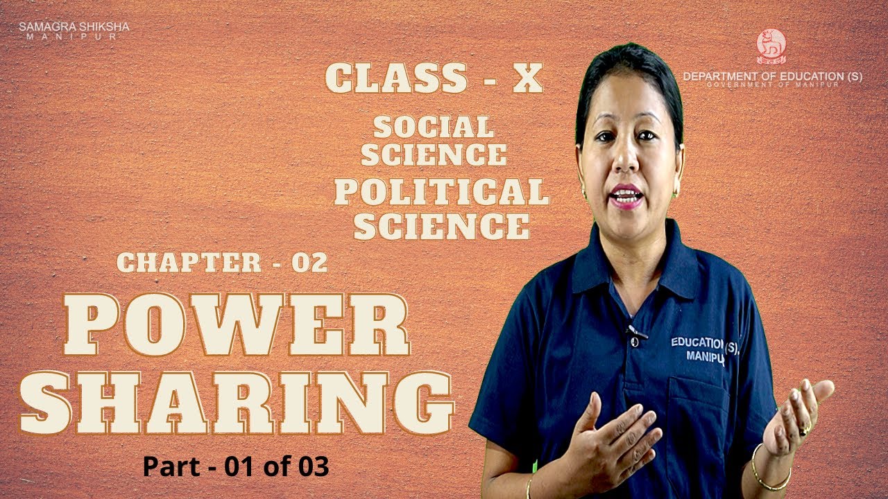 Class 10 PoliticalScience Chapter 2 - Power Sharing (Part 1 of 3)