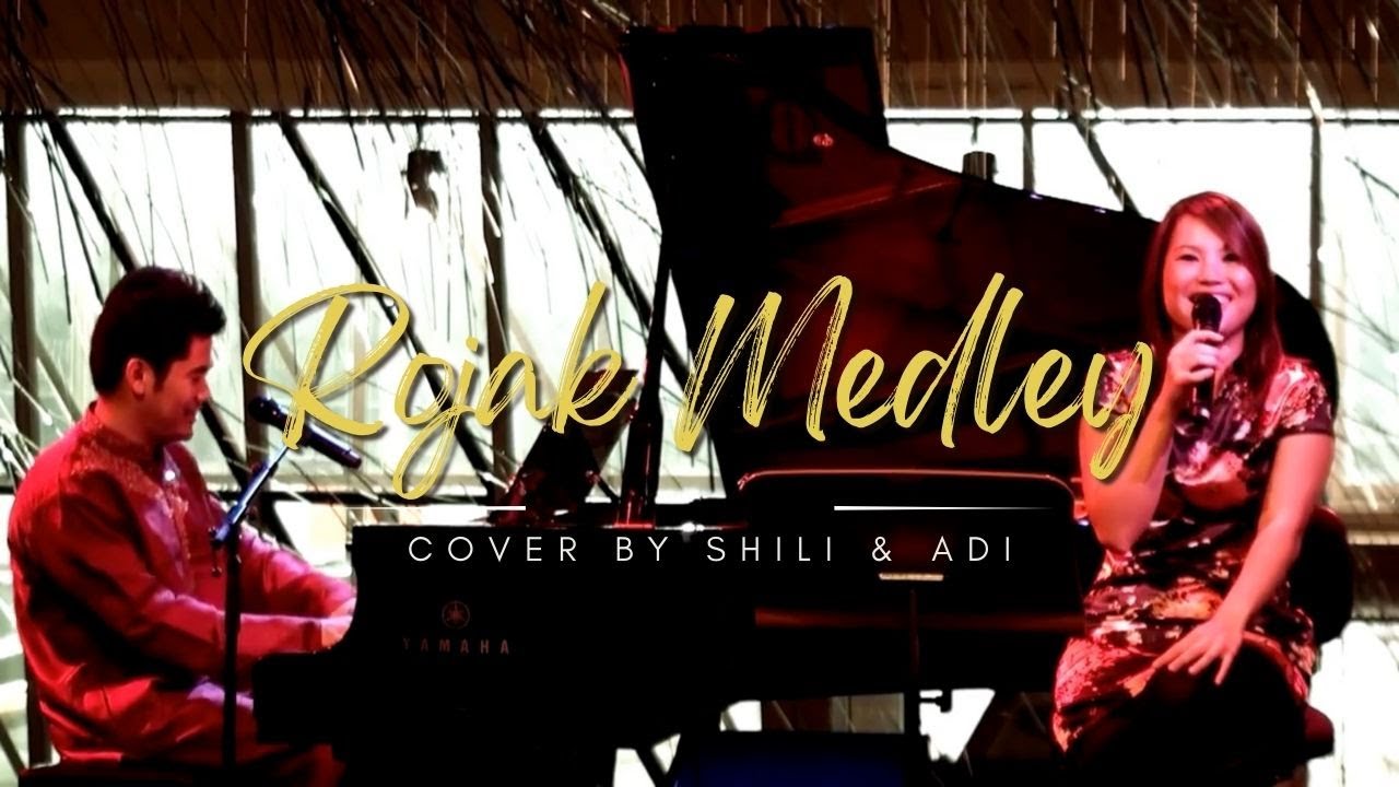 Rojak Medley (cover by ShiLi & Adi)