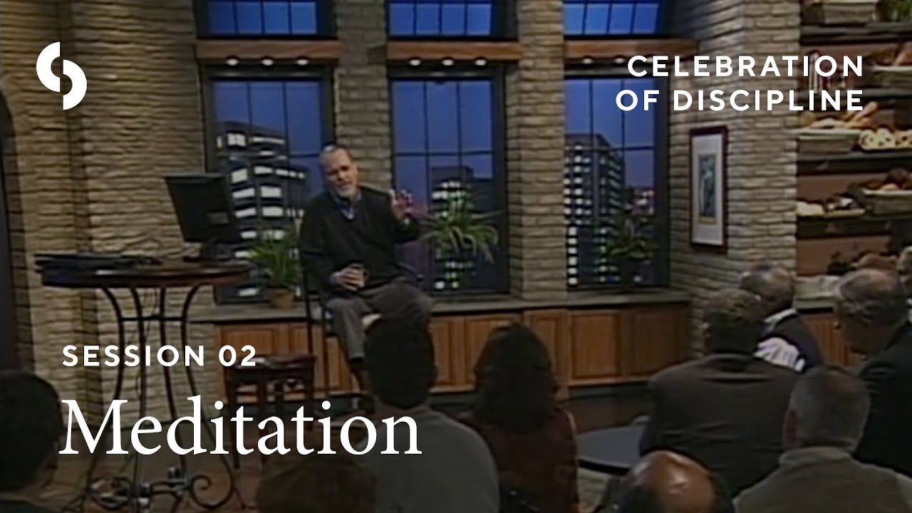 Celebrations of Discipline 02   Meditation