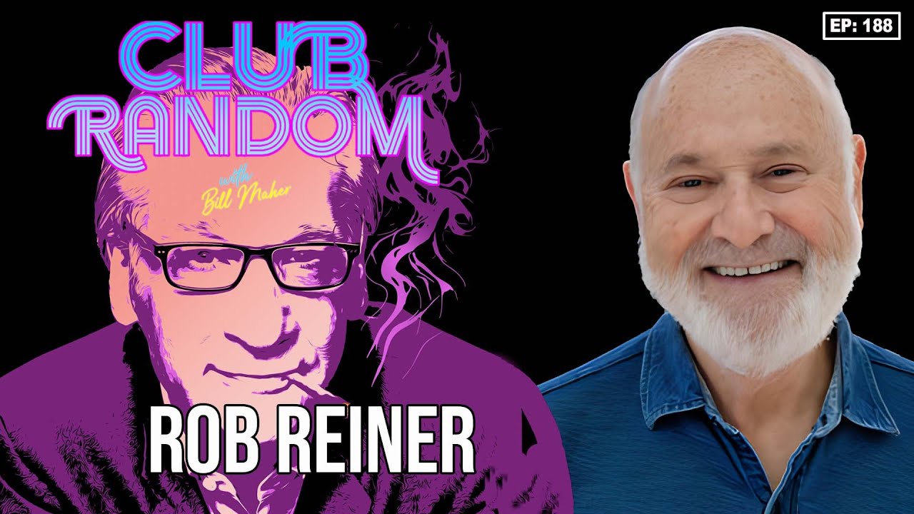 Rob Reiner | Club Random with Bill Maher