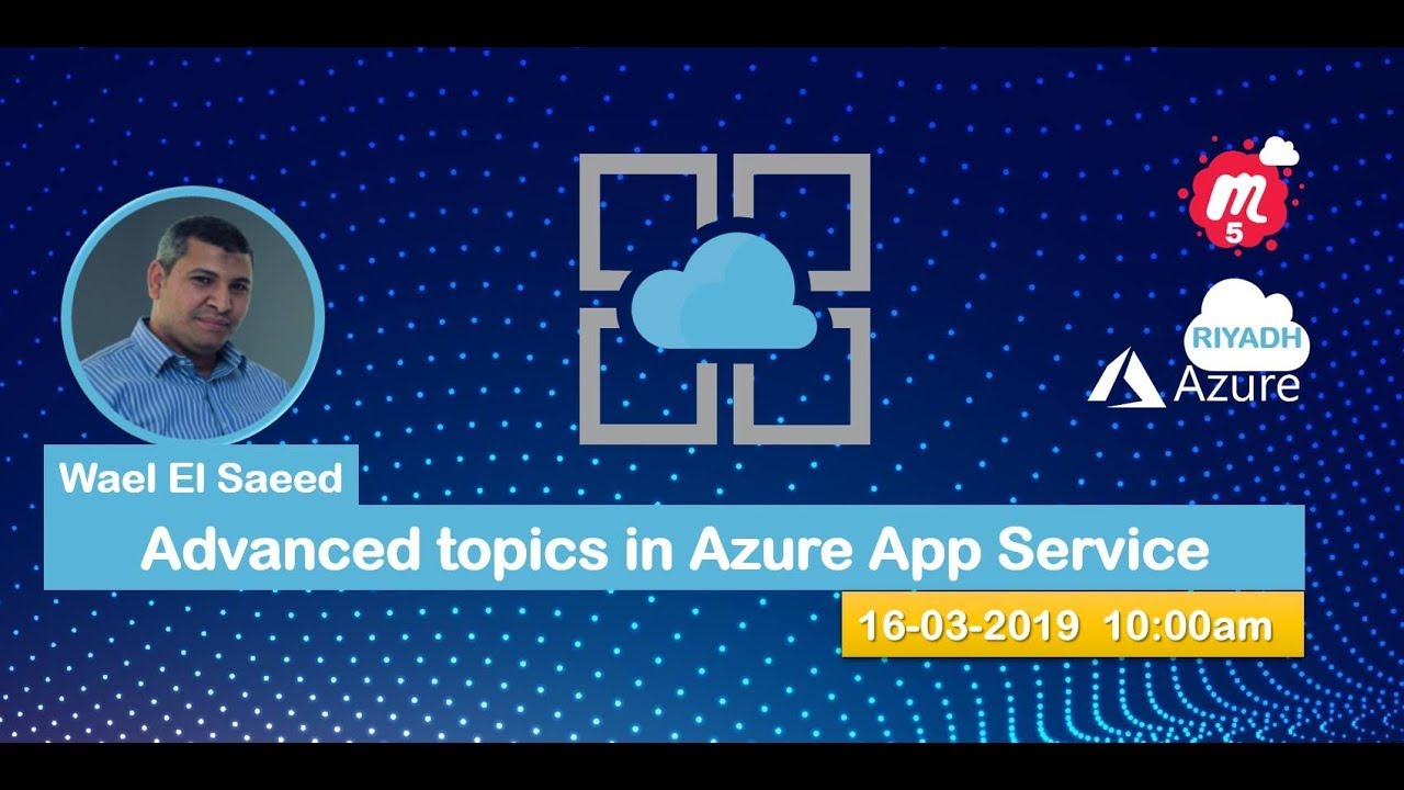 Advanced Topics in Azure App Service - Part 1