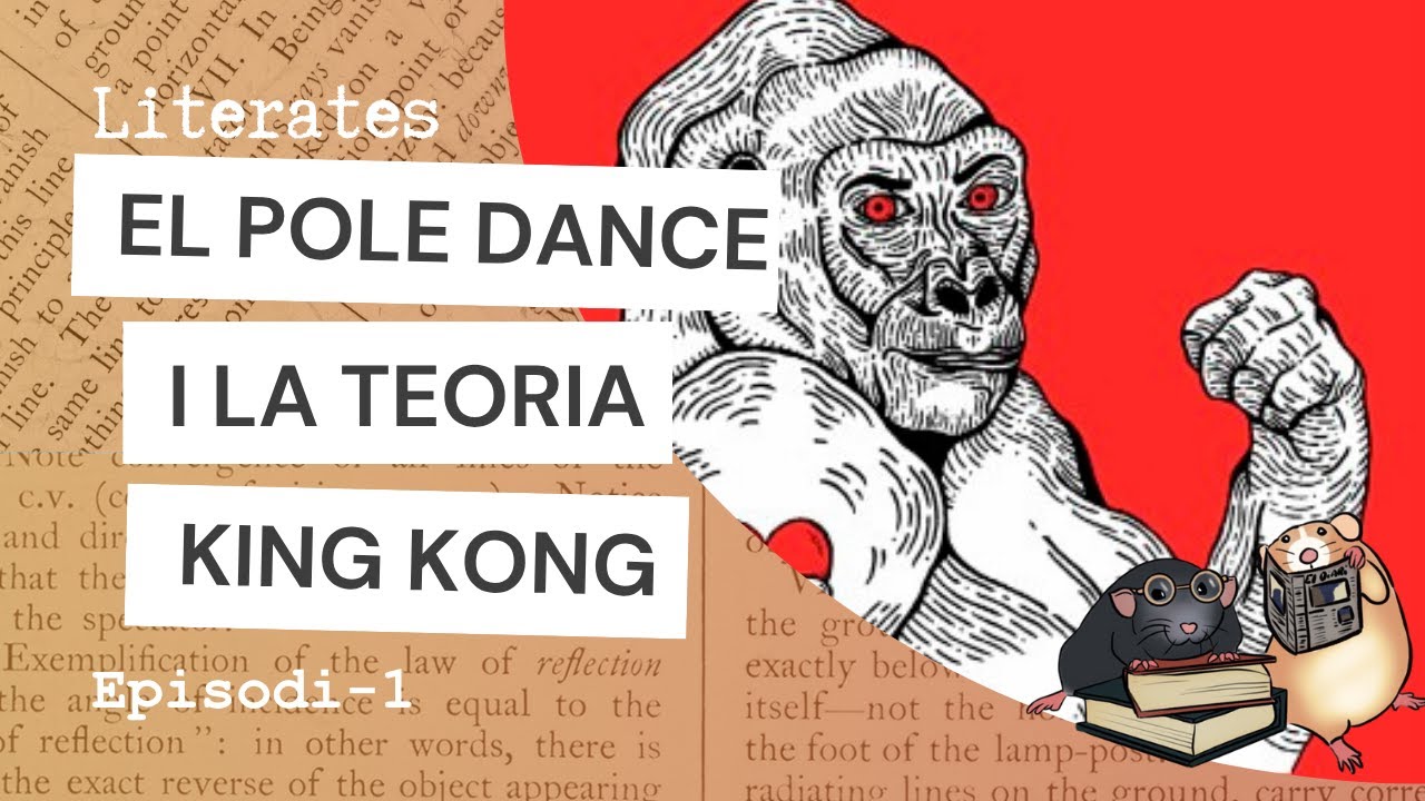 El Pole Dance i la Teoria King Kong -  LITERATES [EP1 23052025]