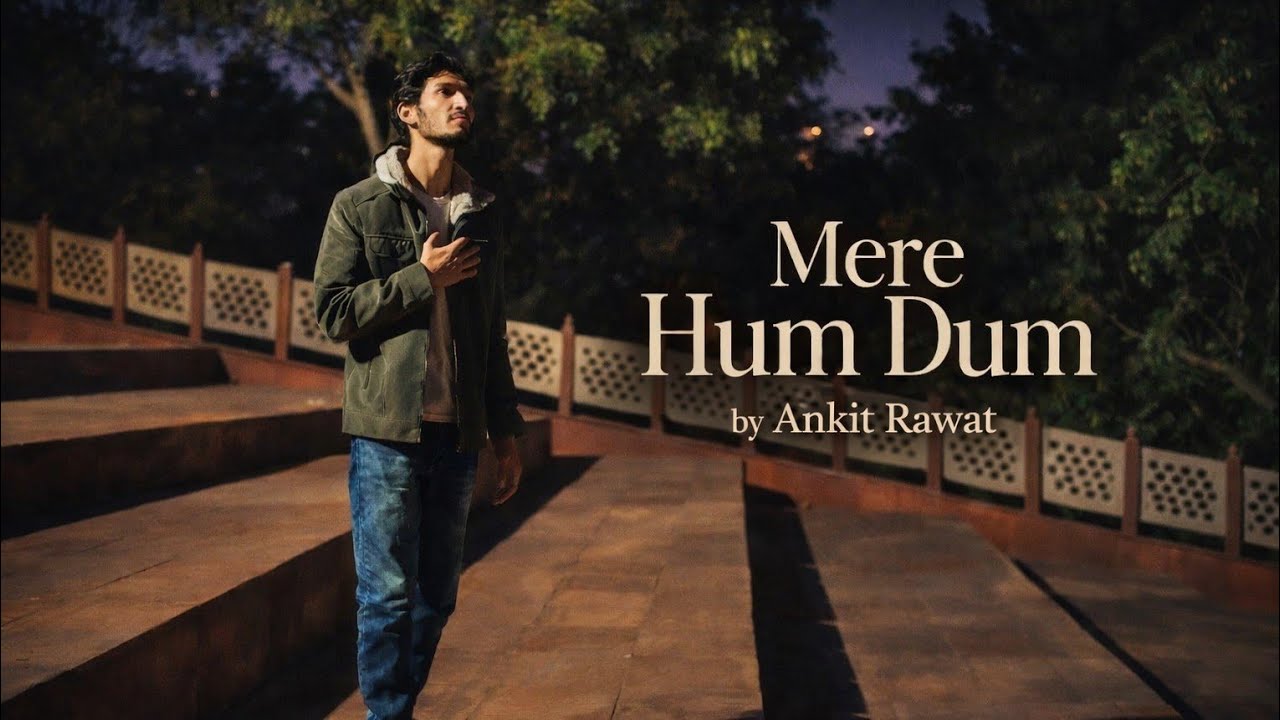 Mere Hum Dum (Official Music Video) | Ankit Rawat | Heart Touching Hindi Love Song 2026