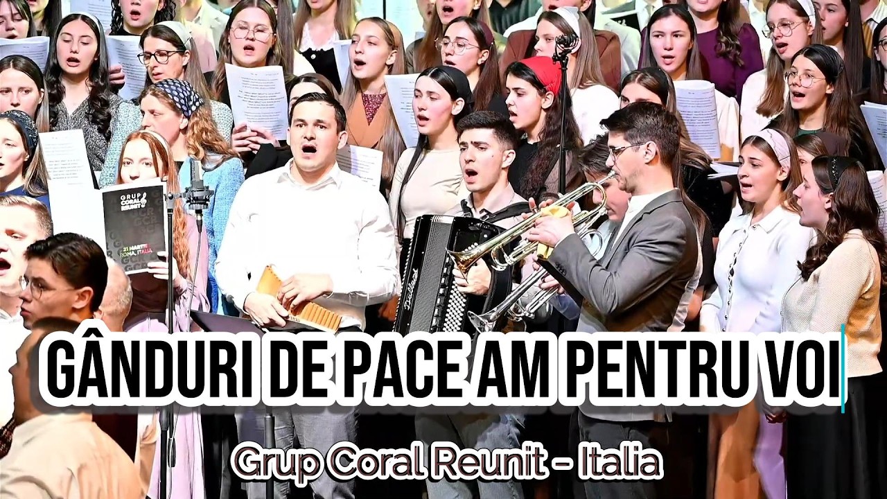 grup coral reunit Italia - G&acirc;nduri de pace am pentru voi