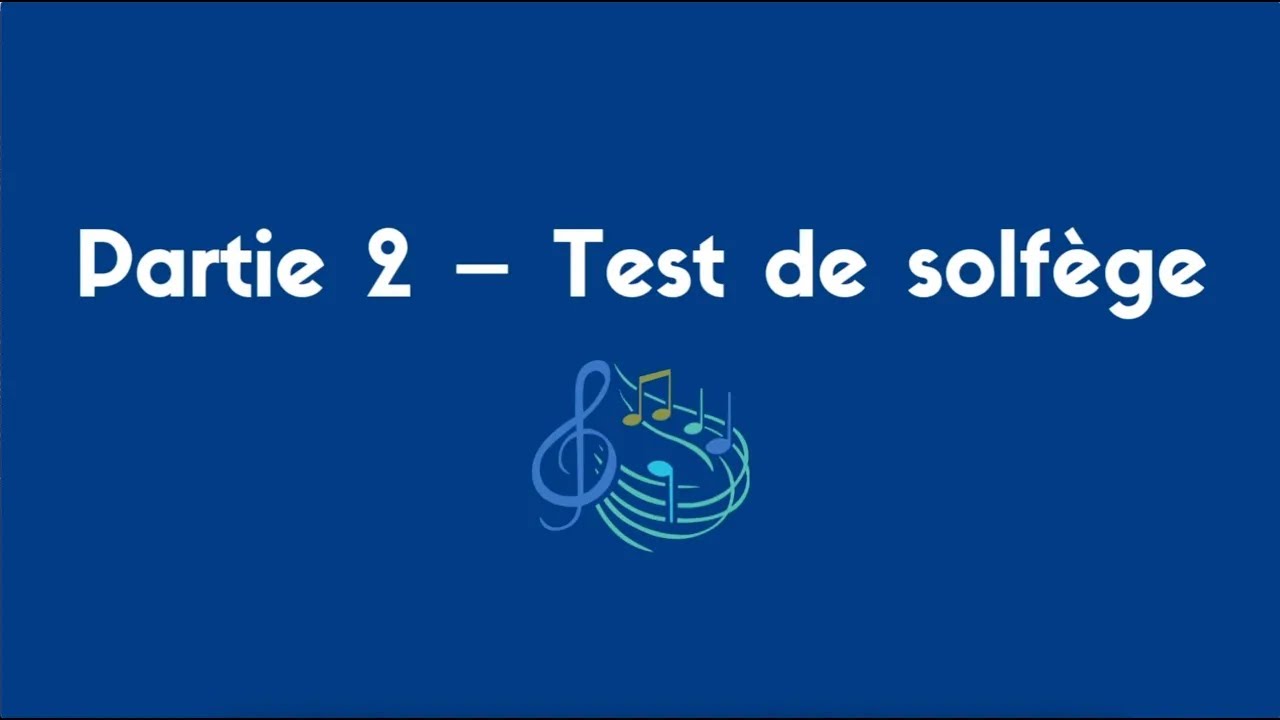 Auditions musique  -  Partie 2 : Test de solfège