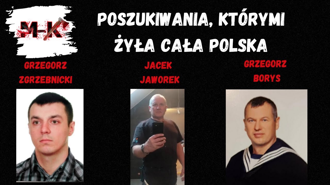 Zgrzebnicki, Jaworek, Borys - Poszukiwania, którymi żyła cała Polska.