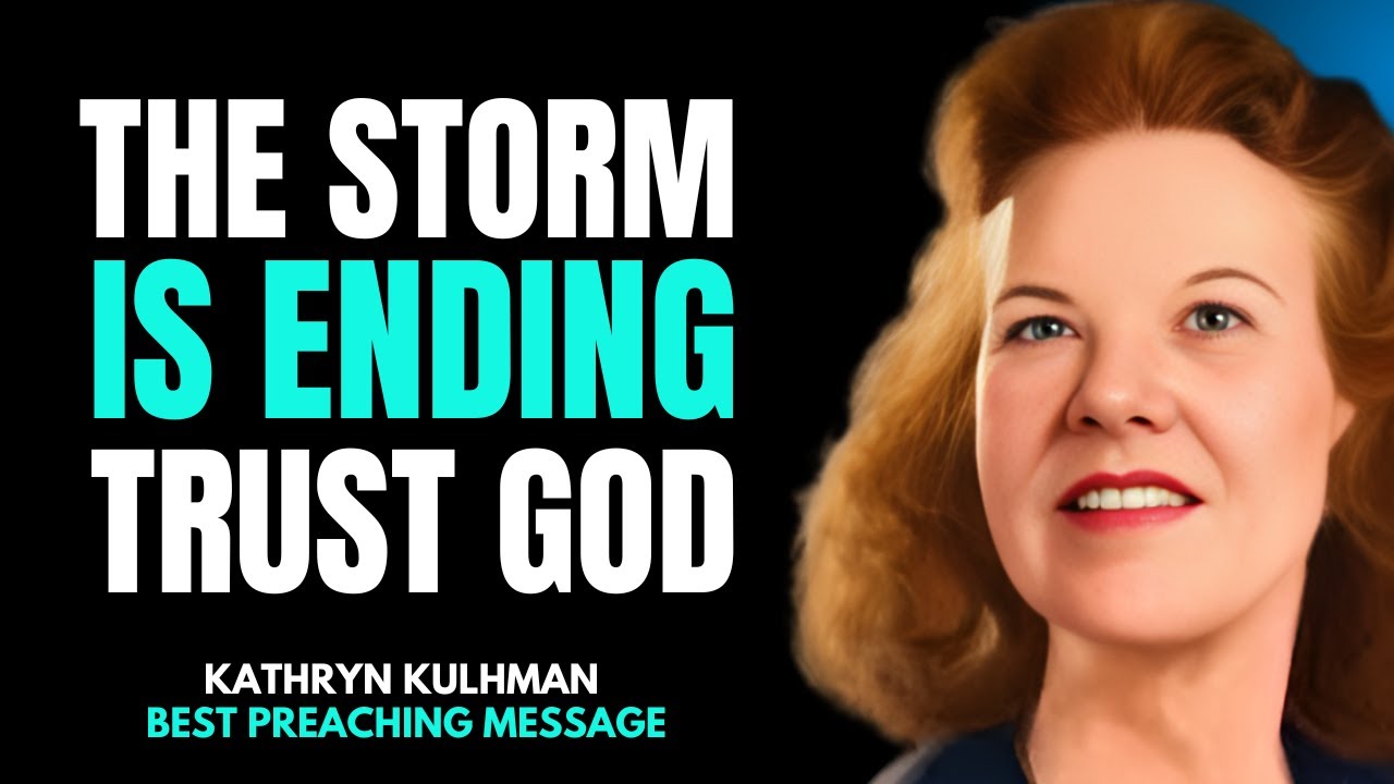 The Storm Is Ending — Trust God’s Timing | Kathryn Kuhlman Prophetic Word