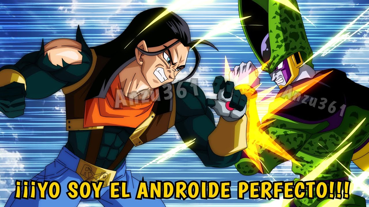 HISTORIAS OFICIALES NO CANÓNICAS: CELL VS SUPER ANDROIDE 17 | DRAGON BALL SUPER  Z | ANZU361