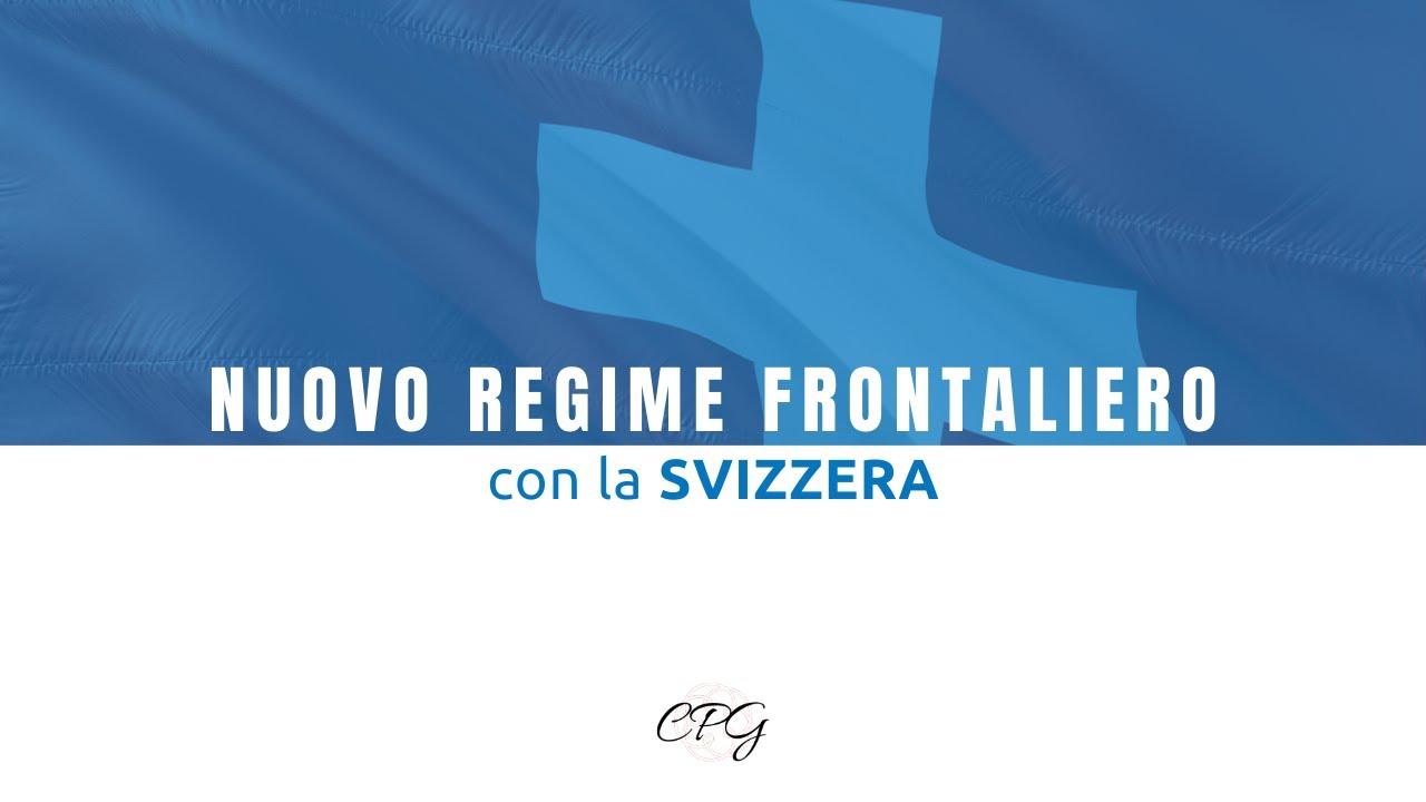 Nuovo regime frontaliero con la Svizzera