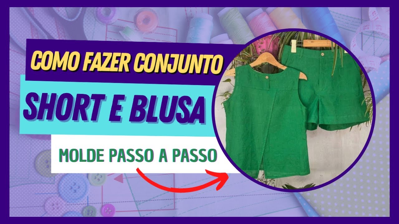 Conjuntinho Short e Blusa / MODELAGEM