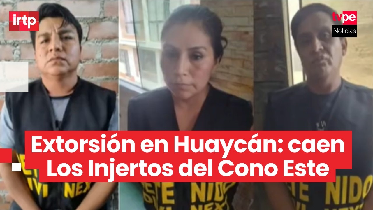 Golpe a la extorsi&oacute;n en Huayc&aacute;n: desarticulan banda criminal que exig&iacute;a S/20 000 a comerciante