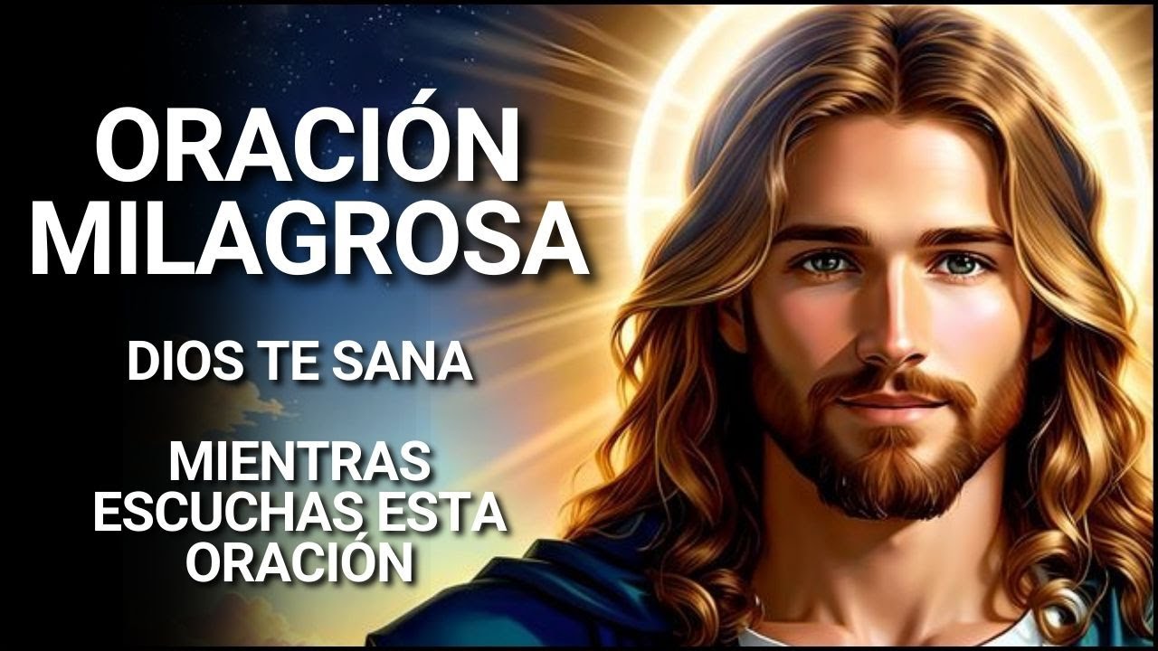 MIENTRAS ESCUCHAS ESTA ORACIÓN, DIOS TE SANA