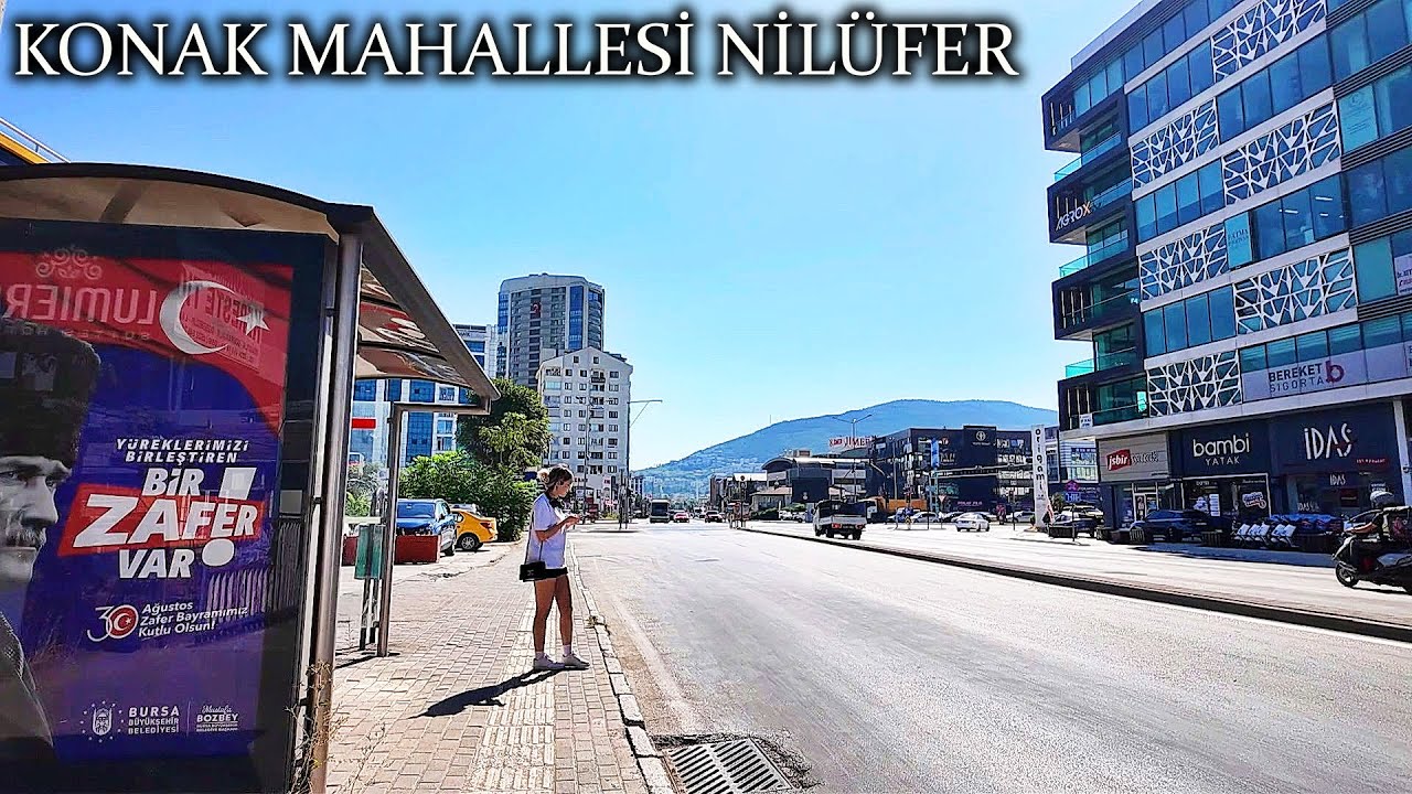 KONAK MAHALLESİ NİLÜFER BURSA - BURSA CITY WALKING TOUR TURKIYE - BURSA VLOG - BURSA NİLÜFER